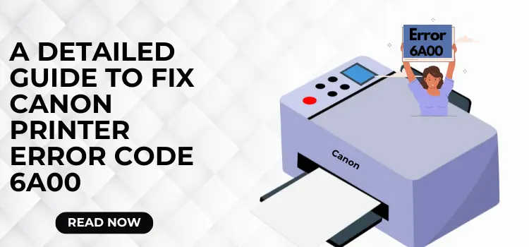 Canon Printer Error Code 6A00